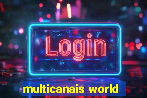 multicanais world